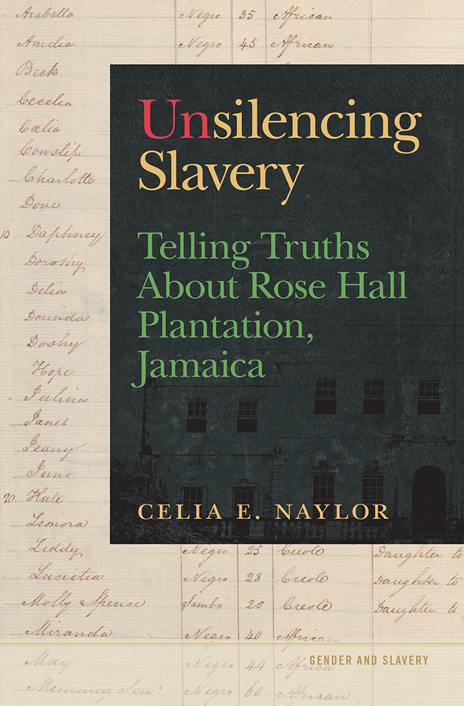 UNSilencing Slavery GENDER AND SLAVERY SERIES EDITORS Daina Ramey Berry - photo 1