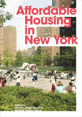 Nicholas Dagen Bloom - Affordable Housing in New York: The People, Places, and Policies That Transformed a City