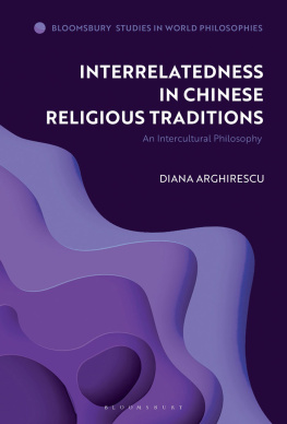 Diana Arghirescu - Interrelatedness in Chinese Religious Traditions: An Intercultural Philosophy