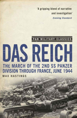 Max Hastings Das Reich: The March of the 2nd Ss Panzer Division Through France