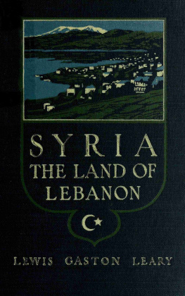 Lewis Gaston Leary Syria, the land of Lebanon