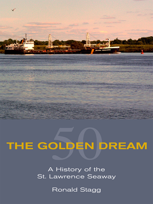 The Golden Dream A History of the St Lawrence Seaway - image 1