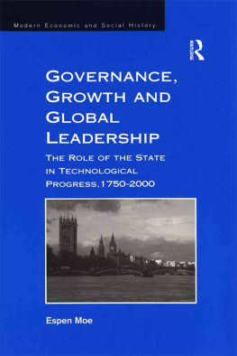 Espen Moe - Governance, Growth and Global Leadership: The Role of the State in Technological Progress, 1750–2000