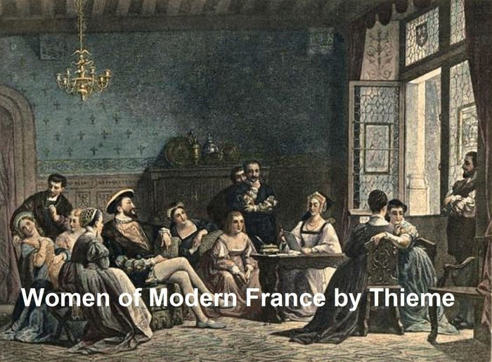 WOMAN VOLUME VII WOMEN OF MODERN FRANCE BY HUGO P THIEME PhD Of the - photo 1