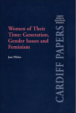 Jane Pilcher - Women of Their Time: Generation, Gender Issues and Feminism