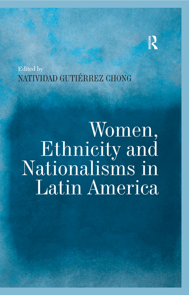 WOMEN ETHNICITY AND NATIONALISMS IN LATIN AMERICA Women Ethnicity and - photo 1