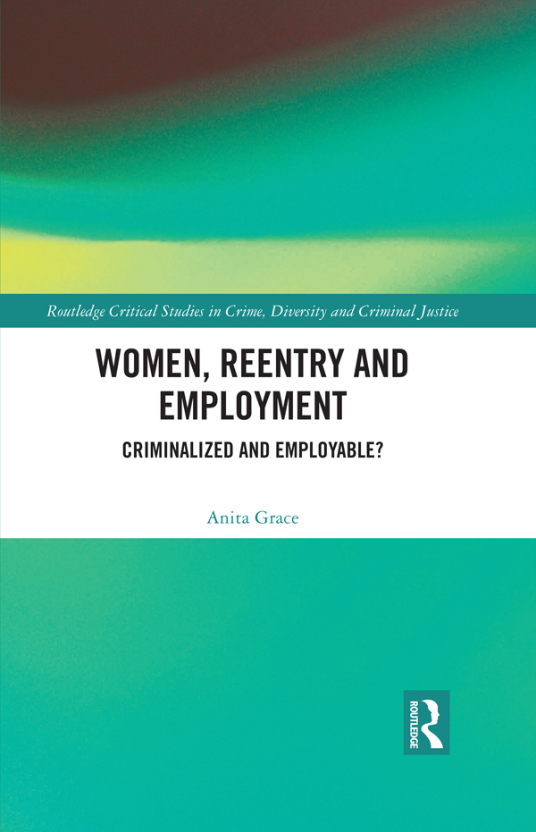 A much needed text that explores employment and re-entry through a gendered - photo 1