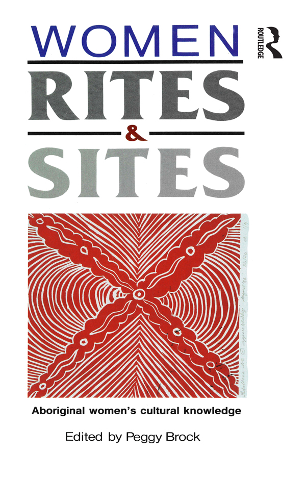 WOMEN RITES SITES First published 1989 by Allen Unwin Published - photo 1