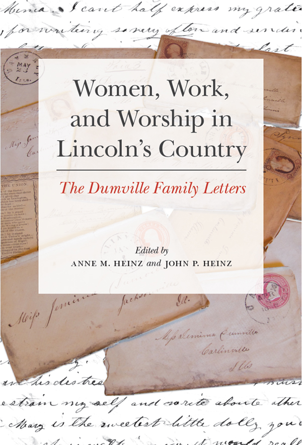 Women Work and Worship in Lincolns Country The Dumville Family Letters - photo 1