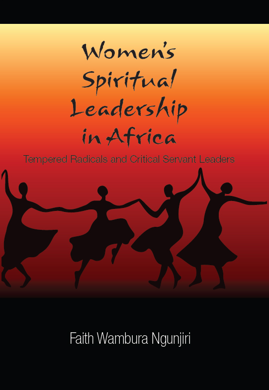 Womens Spiritual Leadership in Africa Tempered Radicals and Critical Servant Leaders - image 1