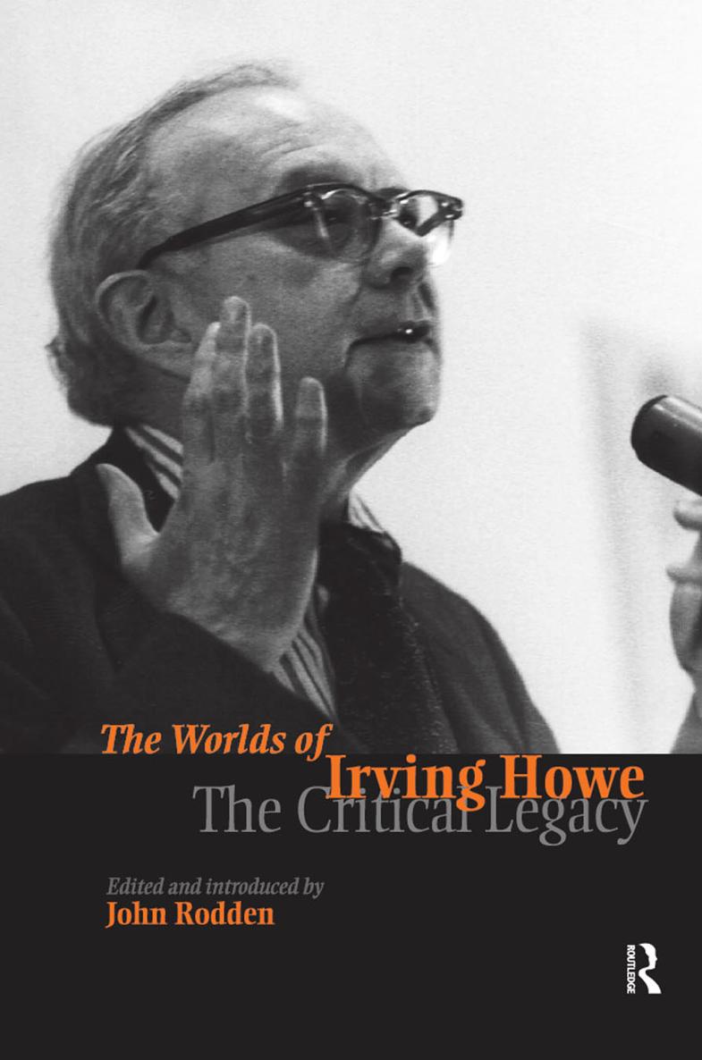 THE WORLDS OF IRVING HOWE Irving Howe speaking at a conference of the - photo 1