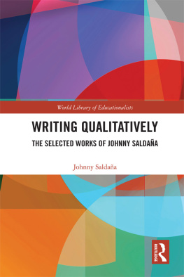 Johnny Saldana Writing Qualitatively: The Selected Works of Johnny Saldaña