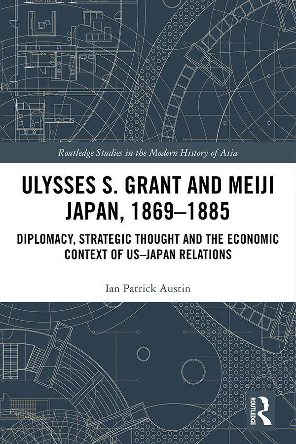 Ulysses S Grant and Meiji Japan 18691885 Ulysses S Grant besides being the - photo 1