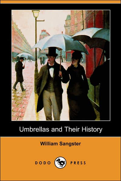 UMBRELLAS AND THEIR HISTORY By William Sangster Munimen ad imbres - photo 1