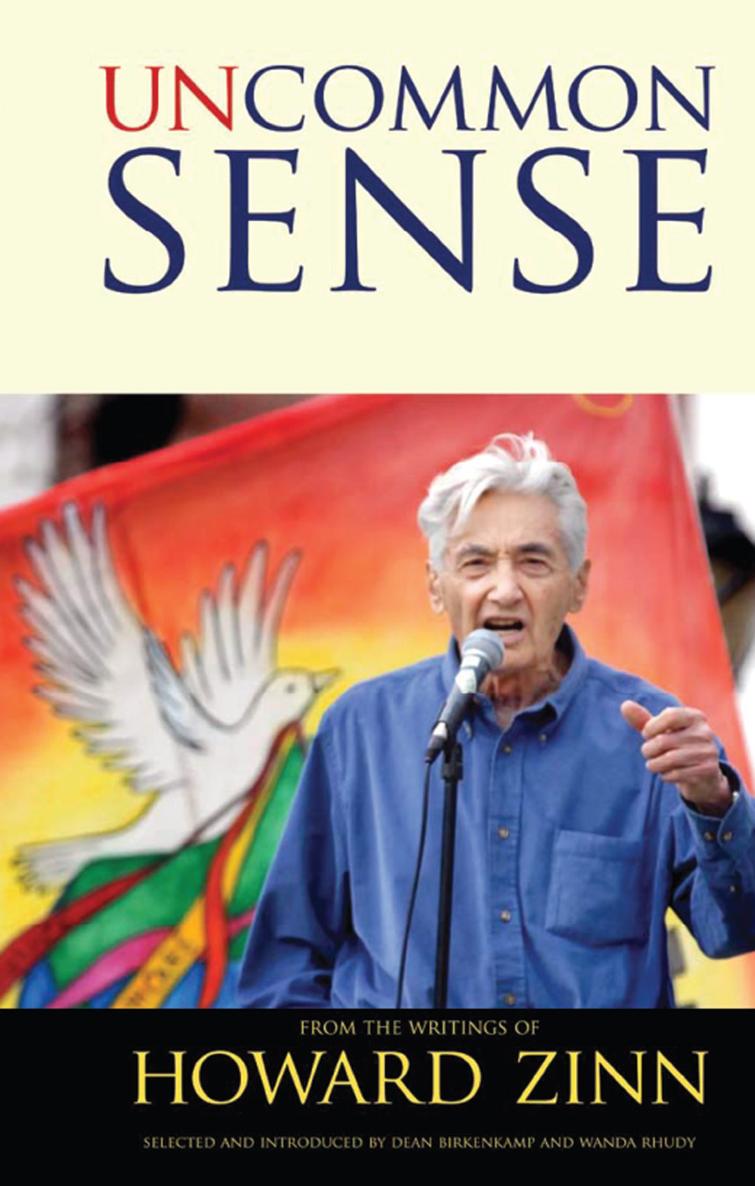 Uncommon Sense from the Writings of Howard Zinn Uncommon Sense from the - photo 1