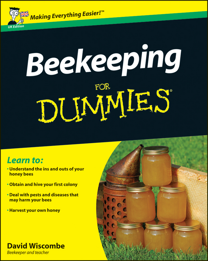 Beekeeping For Dummies by David Wiscombe and Howland Blackiston Beekeeping - photo 1