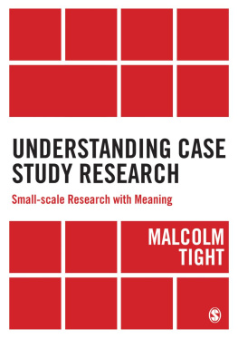 Malcolm Tight - Understanding Case Study Research: Small-scale Research with Meaning