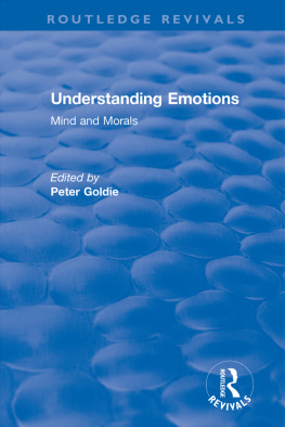 Peter Goldie - Understanding Emotions: Mind and Morals
