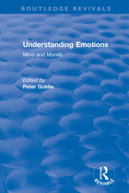 Peter Goldie Understanding Emotions: Mind and Morals