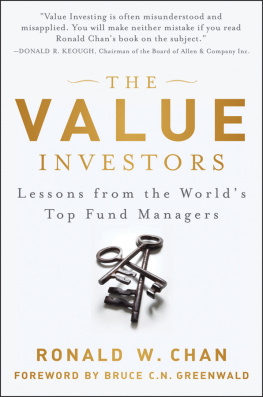 Ronald Chan - The Value Investors: Lessons from the Worlds Top Fund Managers