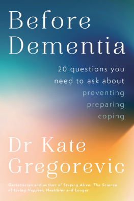 Dr Kate Gregorevic - Before Dementia: 20 Questions You Need to Ask