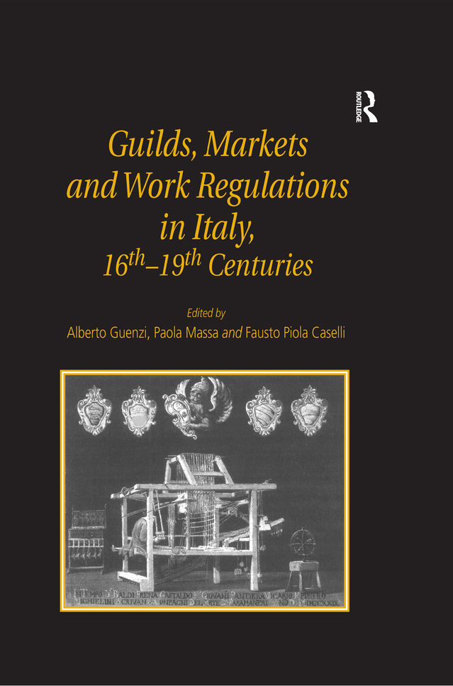 Guilds Markets and Work Regulations in Italy 16th-19th Centuries Scientific - photo 1