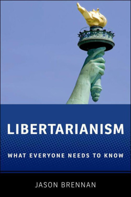 Jason Brennan - Libertarianism: What Everyone Needs to Know