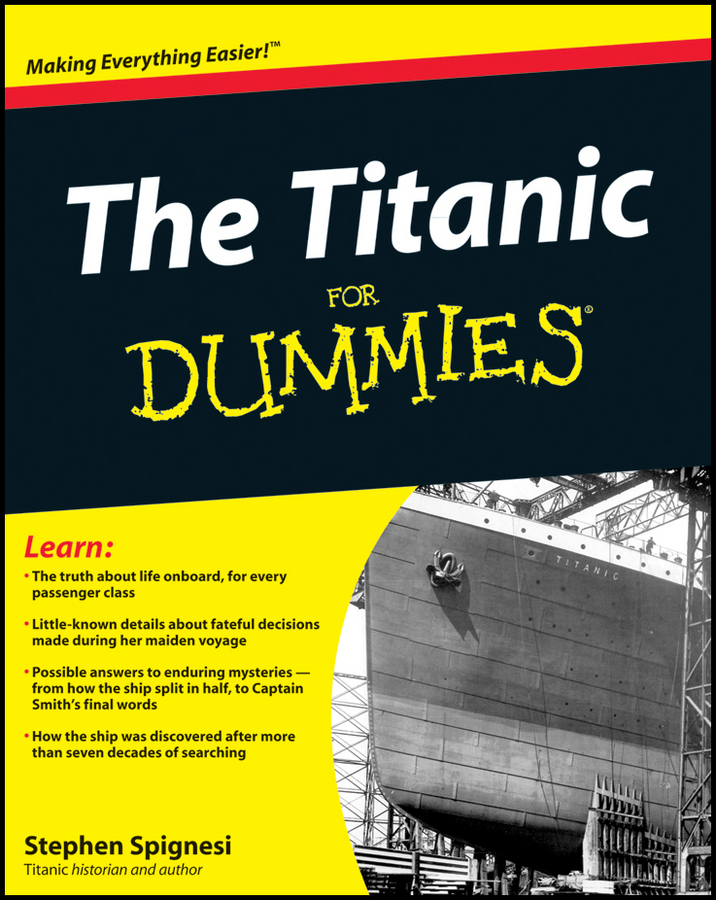 The Titanic For Dummies by Stephen Spignesi The Titanic For Dummies - photo 1