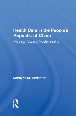 Marilynn M Rosenthal Health Care In The Peoples Republic Of China: Moving Toward Modernization