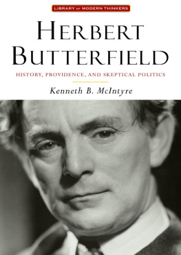 Kenneth McIntyre - Herbert Butterfield: History, Providence, and Skeptical Politics