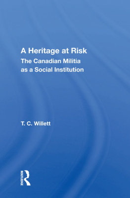T. C. Willett - A Heritage At Risk: The Canadian Militia As A Social Institution