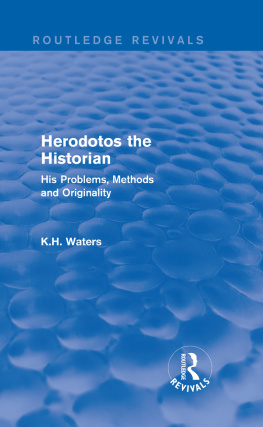 K H Waters - Herodotos the Historian (Routledge Revivals): His Problems, Methods and Originality