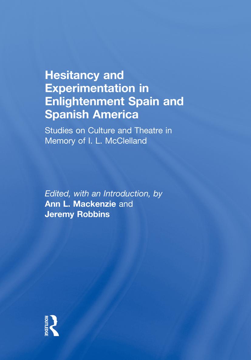 Hesitancy and Experimentation in Enlightenment Spain and Spanish America - photo 1