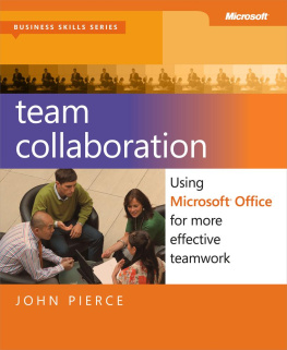 John Pierce - Team Collaboration: Using Microsoft Office for More Effective Teamwork
