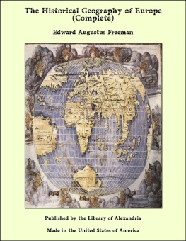 Edward A. (Edward Augustus) Freeman - The Historical Geography of Europe, Vol. I, Text