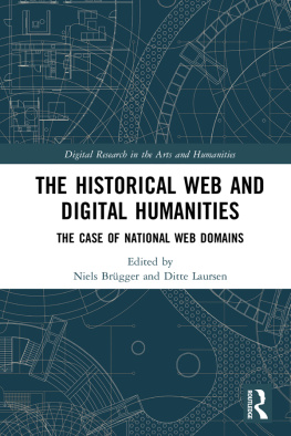 Niels Brügger The Historical Web and Digital Humanities: The Case of National Web Domains