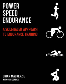 Brian MacKenzie - Power Speed ENDURANCE: A Skill-Based Approach to Endurance Training