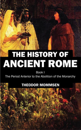 Theodor Mommsen The History of Ancient Rome: Book IV: The Revolution