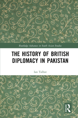 Ian Talbot - The History of British Diplomacy in Pakistan