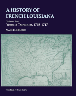 Marcel Giraud A History of French Louisiana