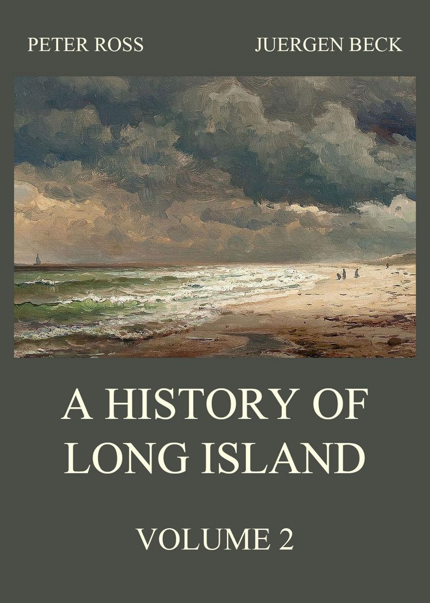 A History of Long Island From Its Earliest Settlement to the Present Time - photo 1