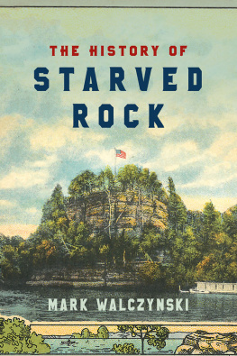 Mark Walczynski The History of Starved Rock