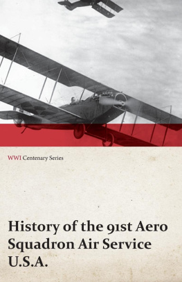 Anon - History of the 91st Aero Squadron Air Service U.S.A. (WWI Centenary Series)