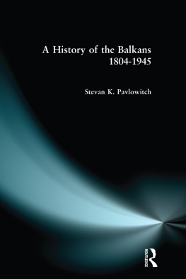 Stevan K. Pavlowitch - A History of the Balkans 1804-1945