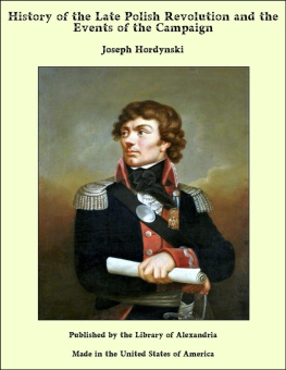 Joseph Hordynski History of the Late Polish Revolution and the Events of the Campaign