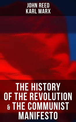 John Reed - The History of the Revolution The Communist Manifesto