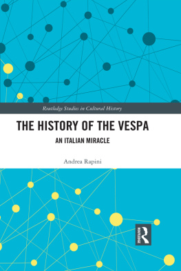 Andrea Rapini - The History of the Vespa: An Italian Miracle