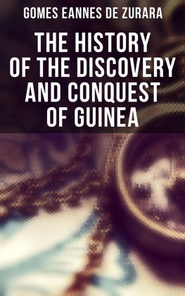 Gomes Eannes de Zurara - The History of the Discovery and Conquest of Guinea