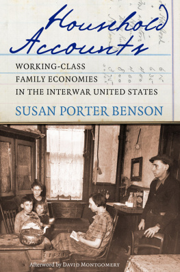 Susan Porter Benson Household Accounts: Working-Class Family Economies in the Interwar United States
