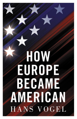 Hans Vogel How Europe Became American